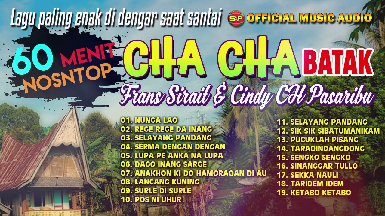 60 menit Nonstop Cha Cha Batak - Frans Sirait Ft Cindy Pasaribu (Official Music Audio)