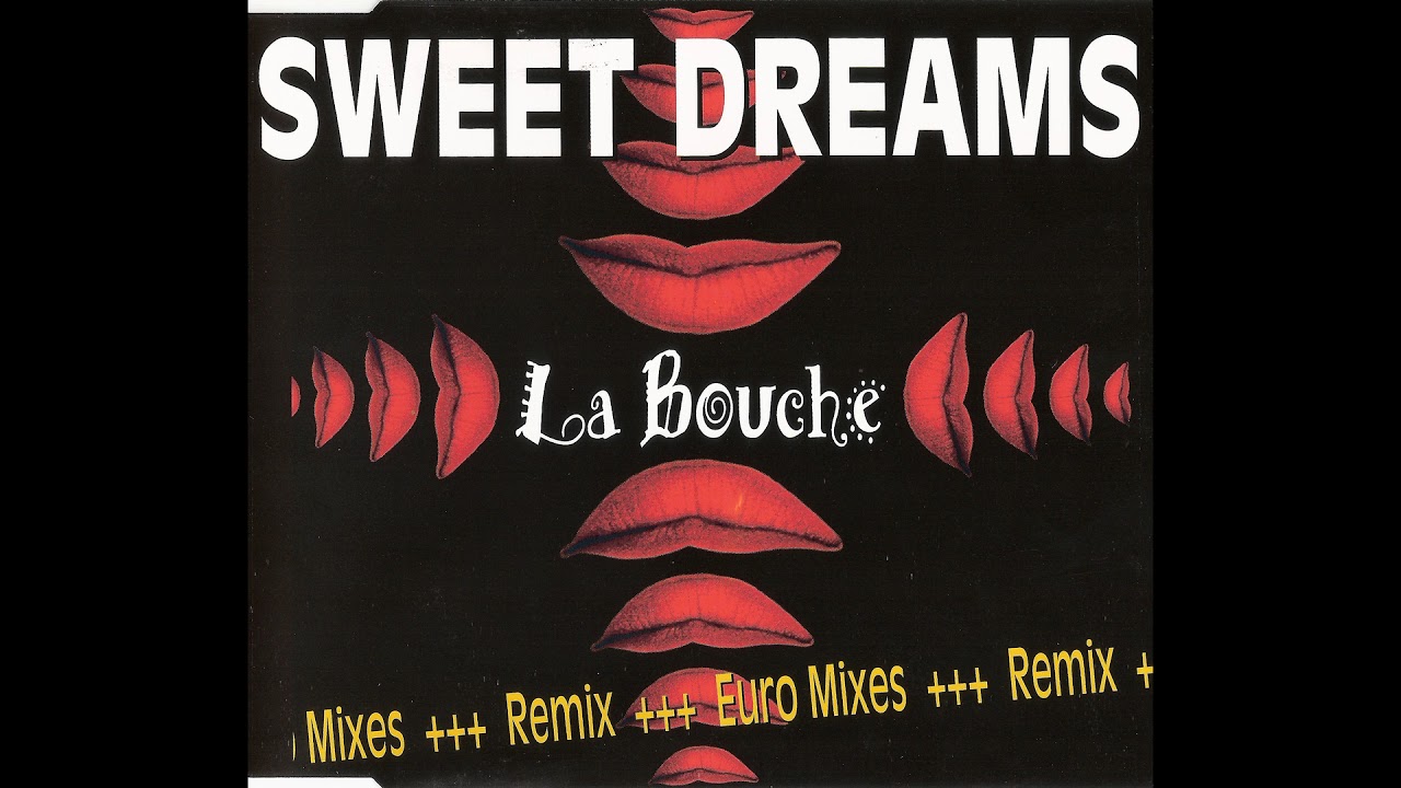 La bouche sweet. La bouche - Sweet Dreams. La bouche - Sweet Dreams (Radio Version). La bouche - Sweet Dreams (Club Mix). La bouche - Sweet Dreams (1995).