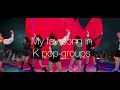 My fav songs in k pop groups