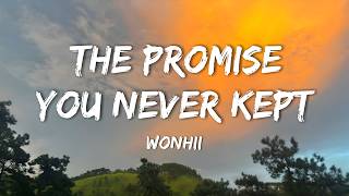 Wonhii - The Promise You Never Kept (Official Lyric Video)