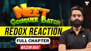 Redox Reaction in one shot | Class 11th | NEET Conquer Batch 2024 | Wassim Bhat