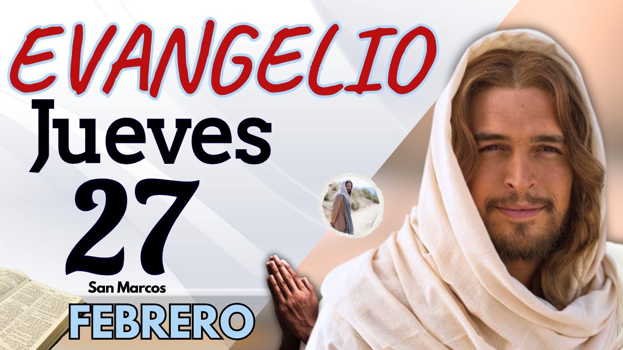 Evangelio del día de Hoy Jueves 27 de Febrero de 2025 |Lectura y ...