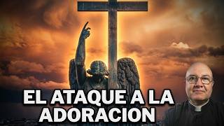 El ataque silencioso a la adoración a Dios - Padre Fernando Cardenas