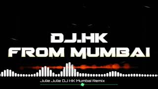 Julie Julie DJ HK Remix