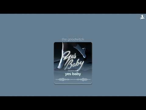 Yes Baby Madison Beer Sped Up