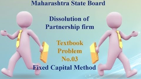 12th HSC | Chap 6 Dissolution of Partnership Firm  Fixed Capital Method | Problem No-3