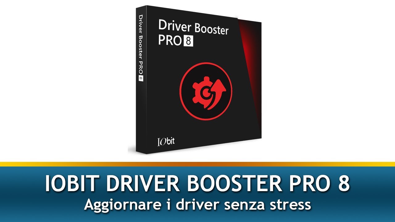 Iobit Driver Booster 8 pro, aggiornare i driver del pc senza stress -  YouTube
