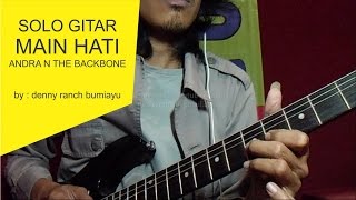 Download Lagu SOLO GITAR   MAIN HATI - ANDRA N THE BACKBONE - by denny ranch MP3