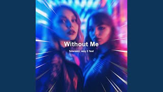 Without Me (Techno)