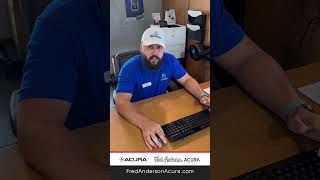 Get To Know Your Acura | Fred Anderson Acura - Service Center
