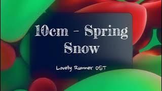 10cm - Spring Snow (Lovely Runner OST) | oldringtones.net