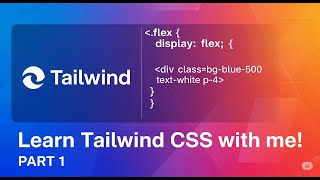 Learn Tailwind CSS with me! (PART 1)