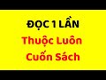 Bí quyết ĐỌC 1 LẦN, THUỘC LUÔN CUỐN SÁCH