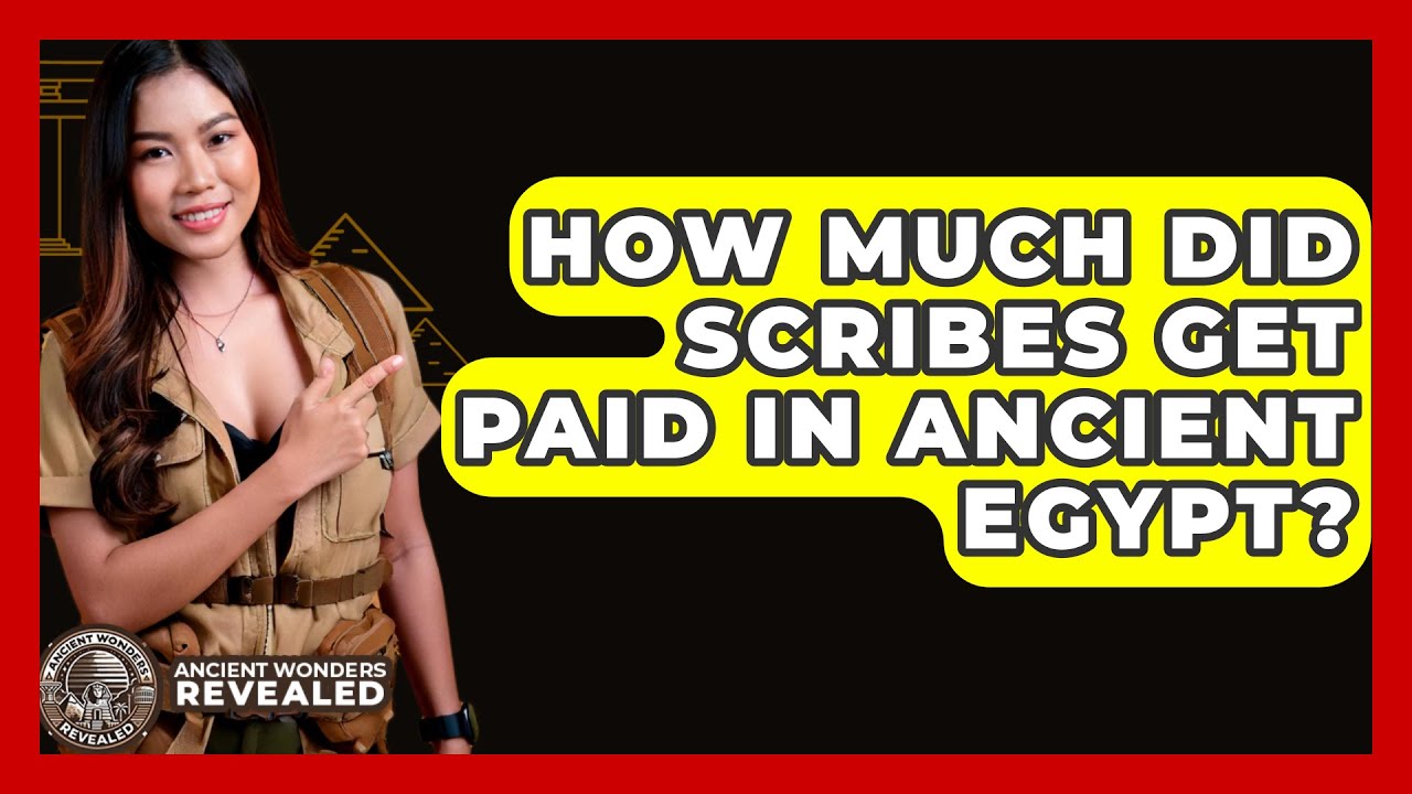 how-much-did-scribes-get-paid-in-ancient-egypt-ancient-wonders