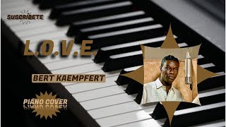 L.O.V.E. -  Bert Kaempfert  ( Piano Tutorial  + Partitura )