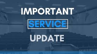 Important Service Update