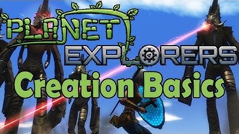 Planet Explorers Creation System Basic Tutorial - How to Create Custom Items