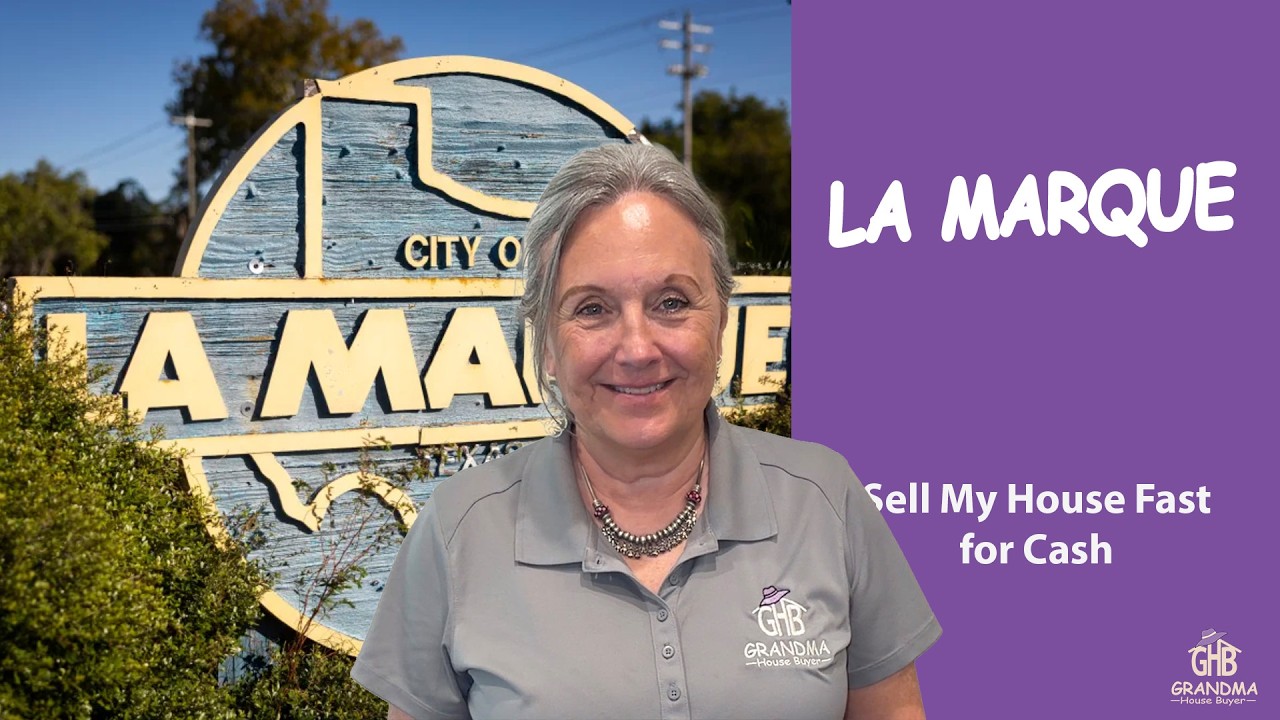 Sell My House Fast for Cash in La Marque, TX | Grandma House Buyer