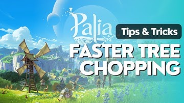 Palia Tips & Tricks - Faster Woodcutting!