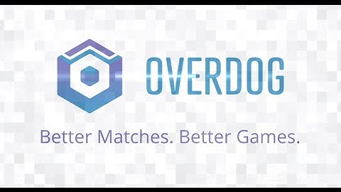 Overdog - Better Matches. Better Games.