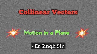 Collinear Vectors Explained Physics For Beginners