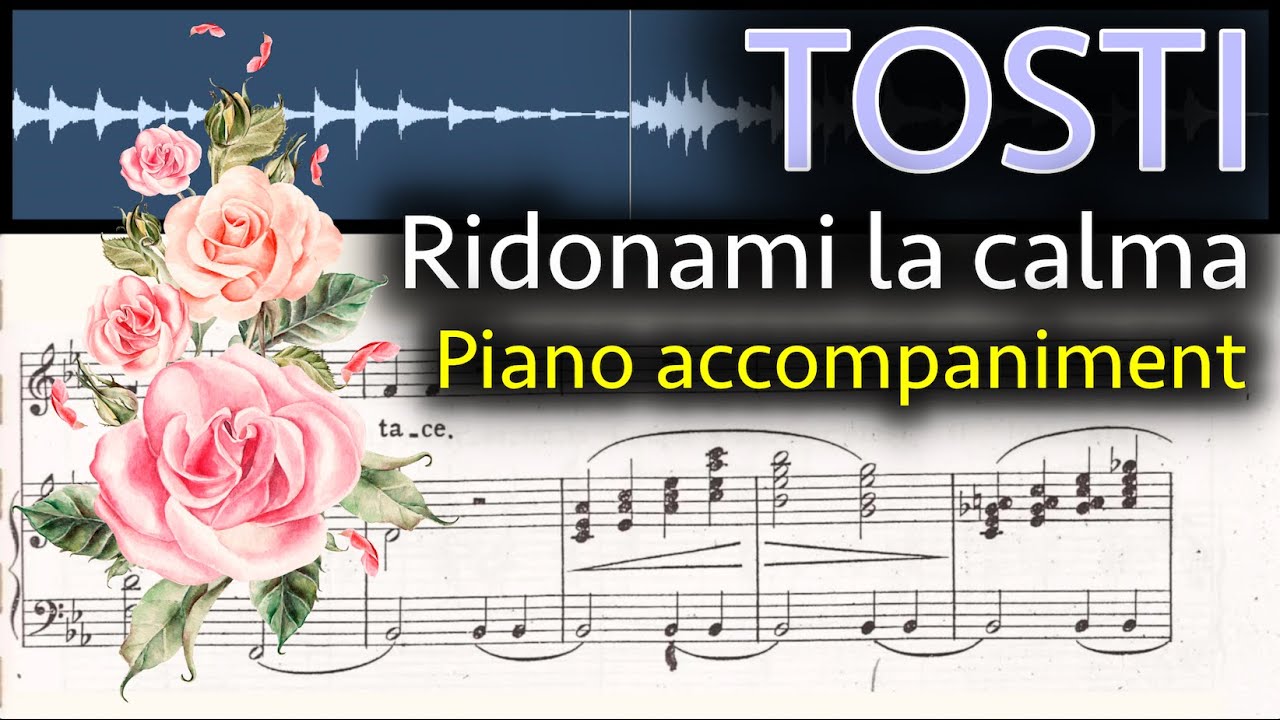 Tosti: Ridonami la calma (piano accompaniment in 5 tonalities ...
