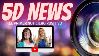 5D NEWS (49) 🪸• EL PRIMER NOTICIERO POSITIVO • 🪸 || Naty Faviano - Andrea Barnabé
