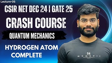 CSIR NET PHYSICS | GATE PHYSICS| Quantum mechanics crash course| lecture-05| hydrogen atom