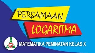 Persamaan Logaritma Matematika Peminatan Kelas X Youtube
