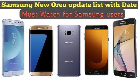 Samsung New Android Oreo update list