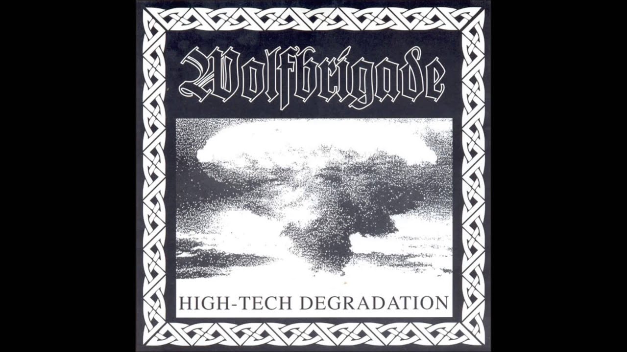 Watch WOLFBRIGADE - High Tech Degradation on YouTube Watch WOLFBRIGADE - High Tech Degradation on YouTube