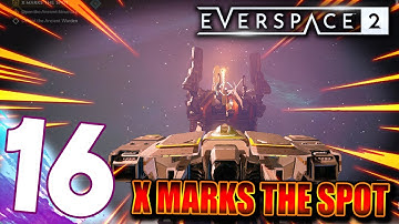 EVERSPACE 2 PART 16: Clear X Marks The Spot, Ancient Warden Boss (Sorry for lag gameplay)