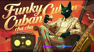 Cuban Cha Cha Cha Instrumental &amp; Funky Grooves | 124 BPM Island Party Mix 🌴🕺
