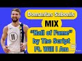 Domantas Sabonis Mix: “HALL OF FAME” by The Script ft. Will I Am