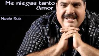 Video thumbnail of "Me niegas tanto amor  Maelo Ruiz  letra"