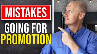 Famous Biggest Mistakes When Going for Job Promotion - DON'T EVER DO THIS! Wealth