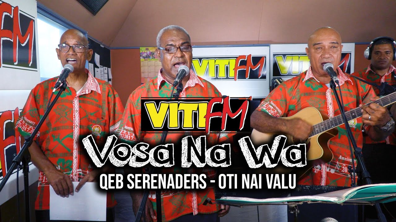 Oti Nai Valu - QEB Serenaders (VitiFM Vosa Na Wa)