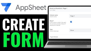 How to Create Form in AppSheet 2025 (Detailed Video)