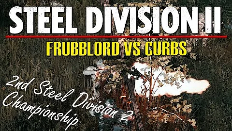 Frubblord vs Curbs! 2nd Steel Division 2 Championship, Round 3 (Orsha North, 1v1)