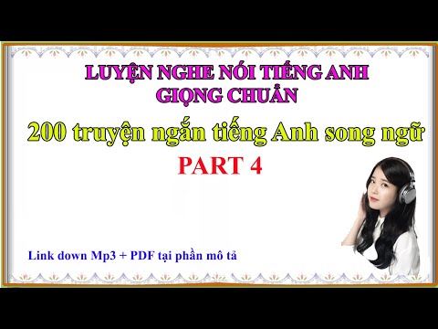 Video 200 truyện ngắn tiếng Anh song ngữ || Luyện nghe nói... - youtube