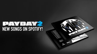 NEW Payday 2 Music Just Released On Spotify! NEW Payday 2 Music Just Released On Spotify!