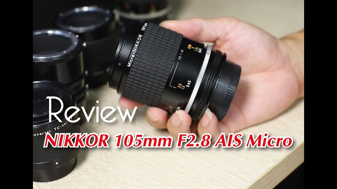 NIKON 105mm F2.8 AIS Micro-NIKKOR - YouTube