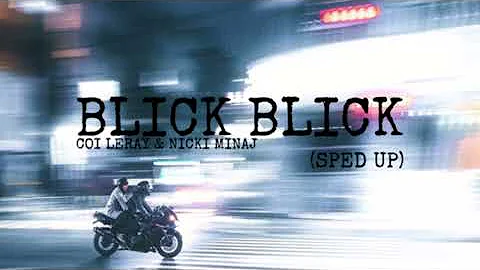 Blick Blick - Coi Leray & Nicki Minaj (Sped Up & Reverb)