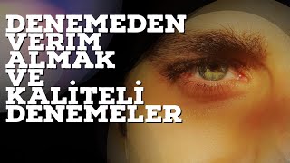 Deneme Nasıl Çözülür? Kaliteli Denemeler