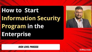 How to Start Information Security Program in Enterprise Step by Step