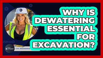 Why Is Dewatering Essential For Excavation? - Civil Engineering Explained