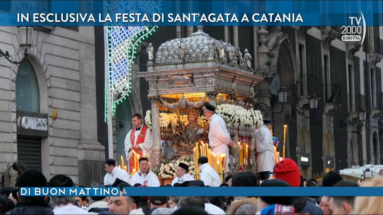 Di Buon Mattino (Tv2000) - In esclusiva la festa di Sant'Agata a Catania