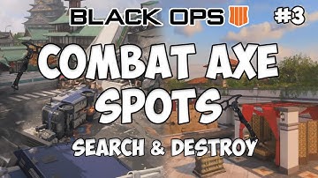 Combat Axe Spots in Search & Destroy #3 (Tomahawk spots) | Gridlock & Hacienda | Black Ops 4