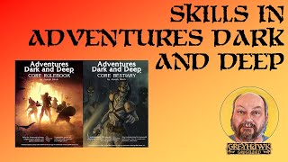 Skills in Adventures Dark and Deep