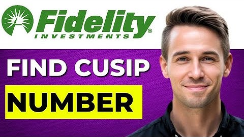 How To Find CUSIP Number On Fidelity | Step-by-Step Guide